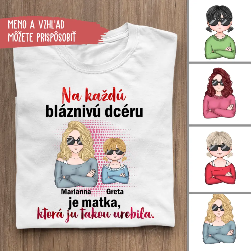 Na každú bláznivú dcéru