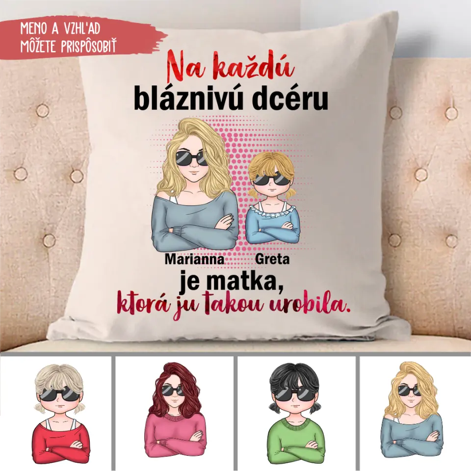 Na každú bláznivú dcéru
