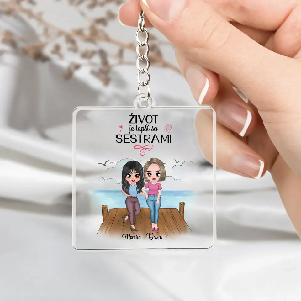 Život je lepší so sestrami