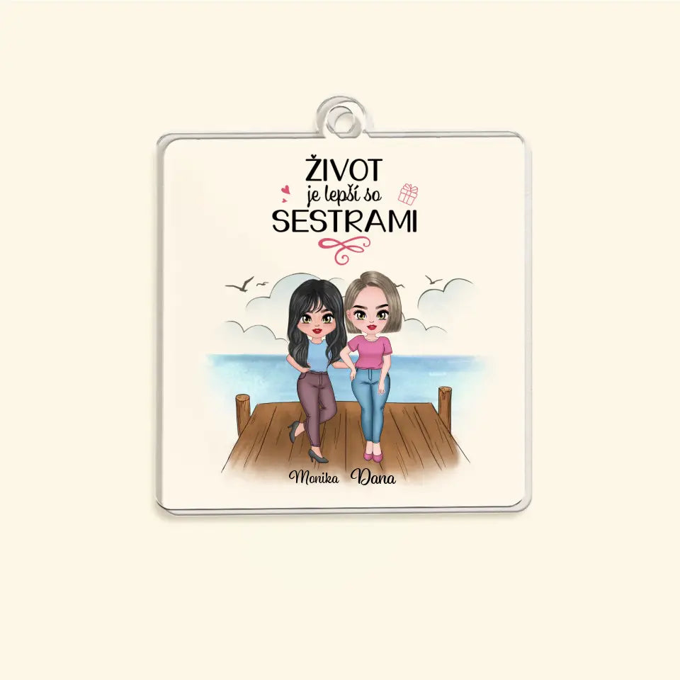 Život je lepší so sestrami