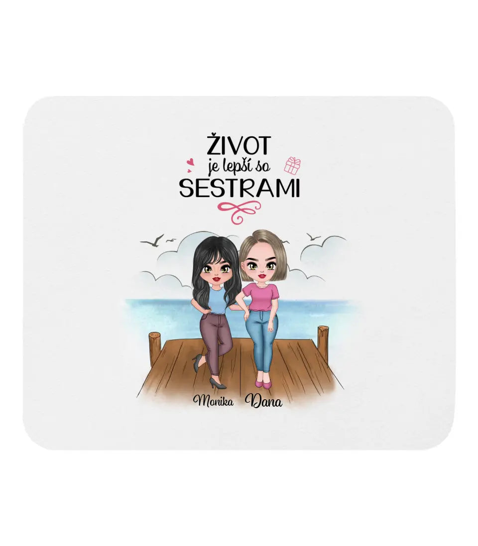 Život je lepší so sestrami
