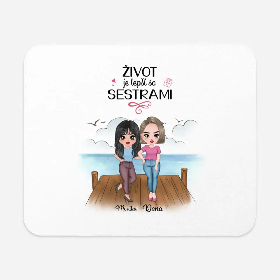 Život je lepší so sestrami