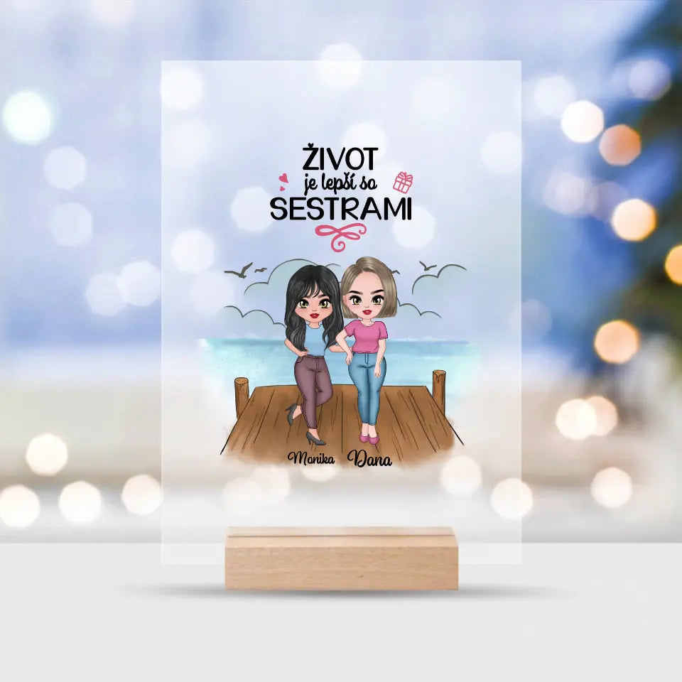 Život je lepší so sestrami