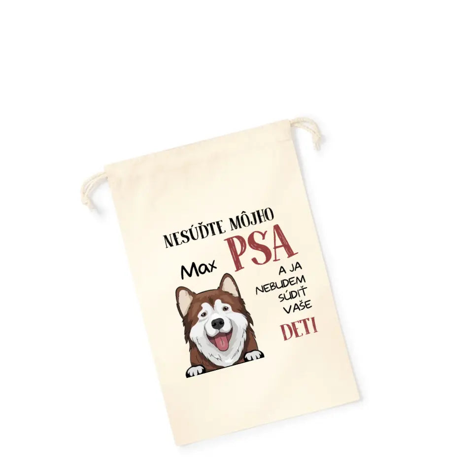 NESÚĎTE MÔJHO PSA A JA NEBUDEM SÚDIŤ VAŠE DETI