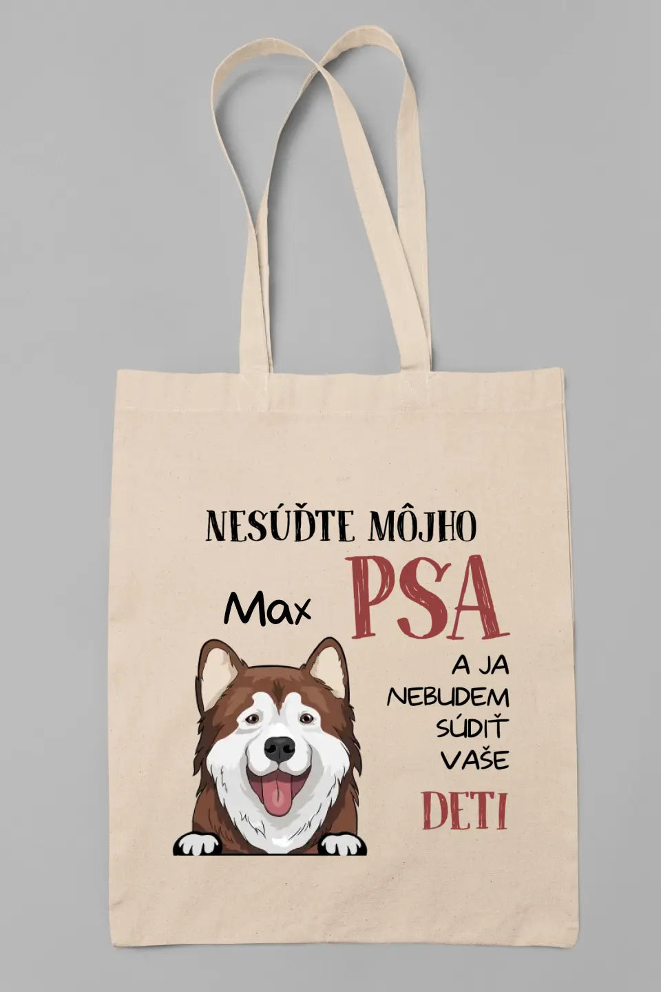 NESÚĎTE MÔJHO PSA A JA NEBUDEM SÚDIŤ VAŠE DETI