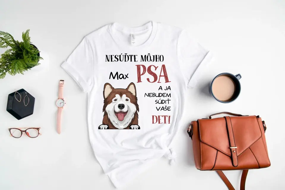 NESÚĎTE MÔJHO PSA A JA NEBUDEM SÚDIŤ VAŠE DETI