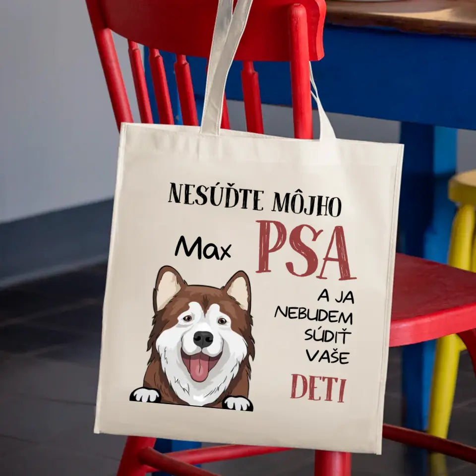 NESÚĎTE MÔJHO PSA A JA NEBUDEM SÚDIŤ VAŠE DETI