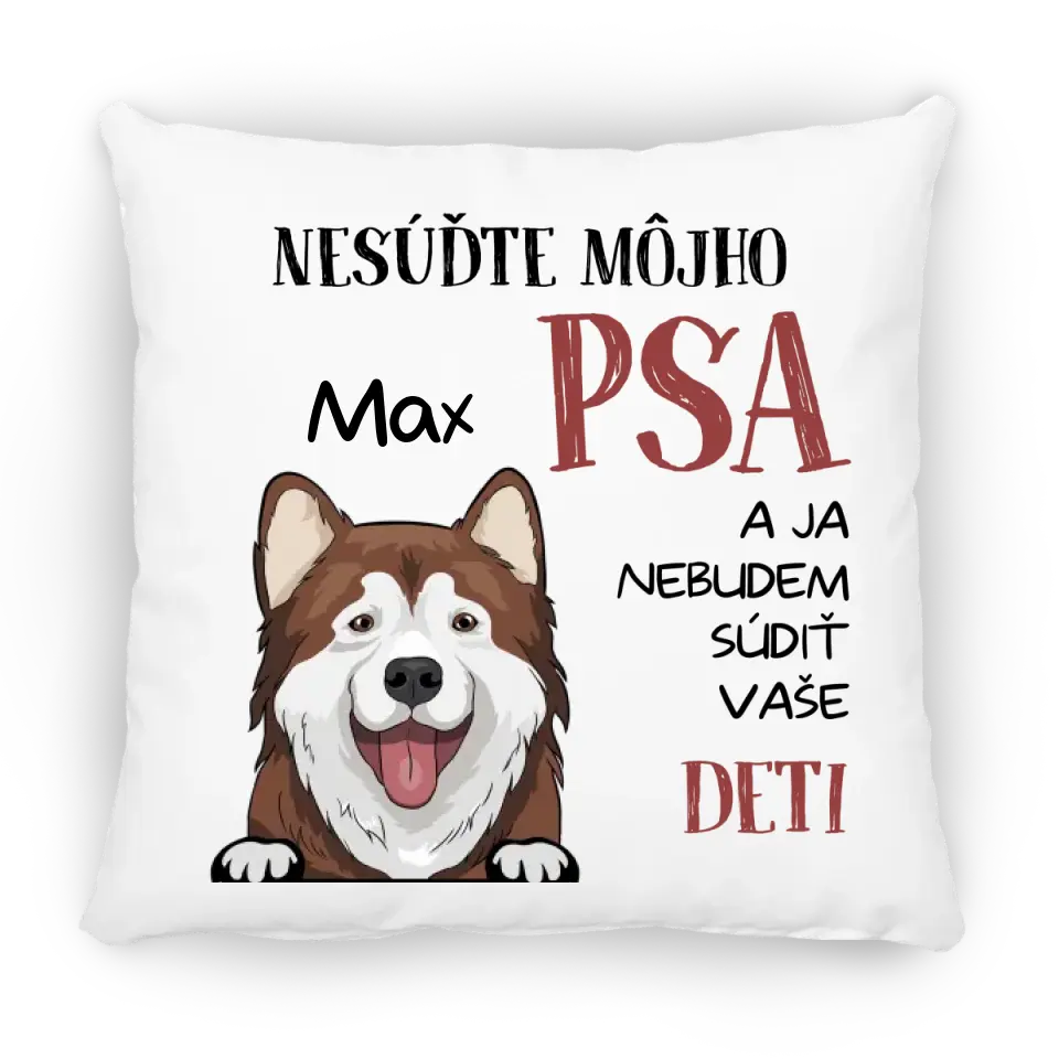 NESÚĎTE MÔJHO PSA A JA NEBUDEM SÚDIŤ VAŠE DETI