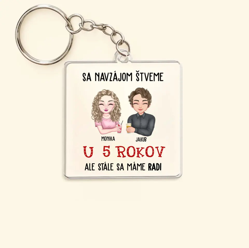 Sa navzájom štveme, ale stále sa máme radi