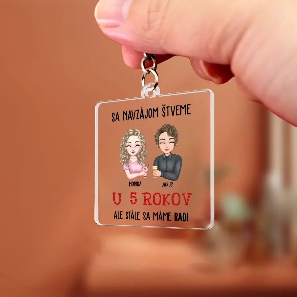 Sa navzájom štveme, ale stále sa máme radi