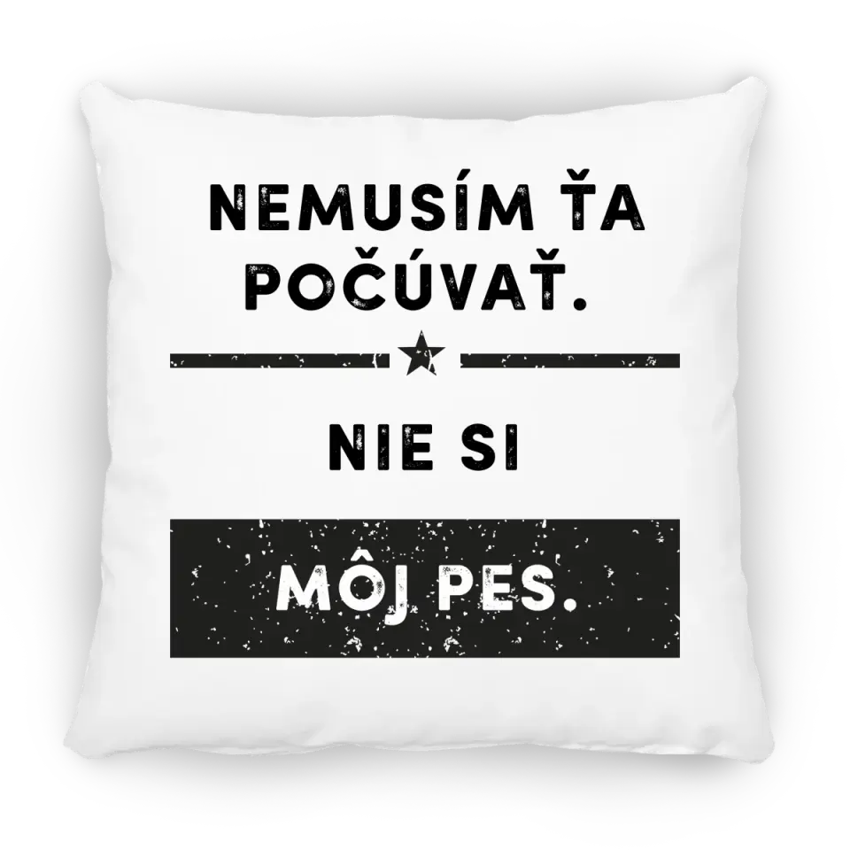 Nemusím ťa počúvať