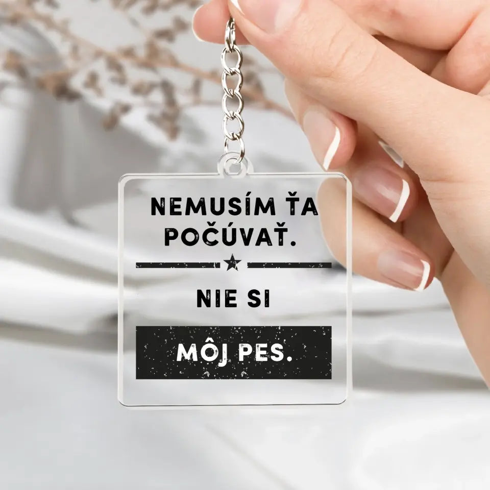 Nemusím ťa počúvať