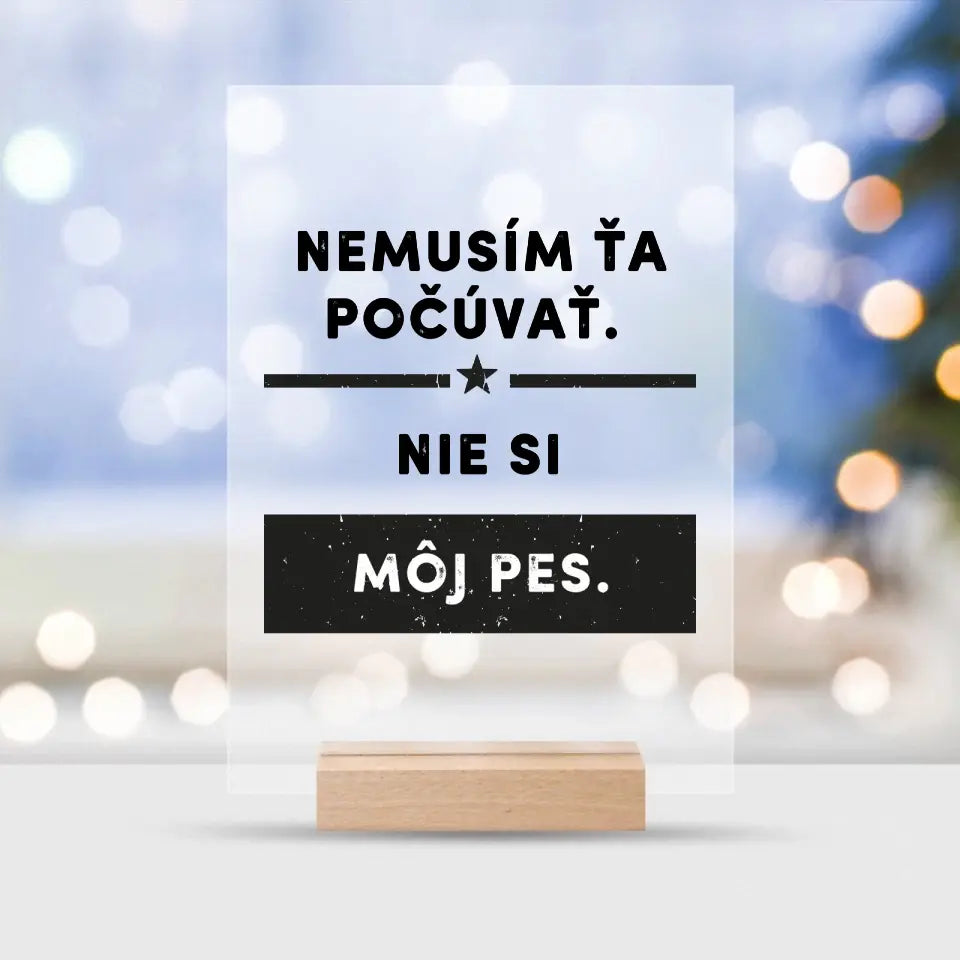 Nemusím ťa počúvať