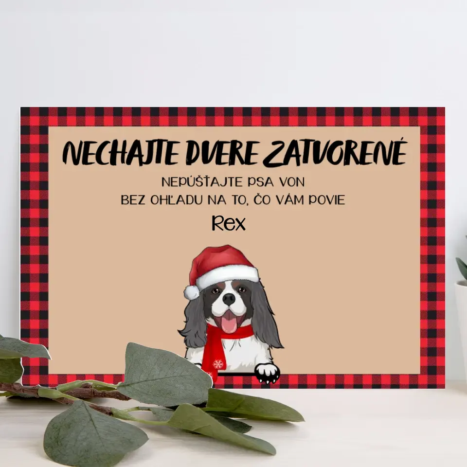 NECHAJTE DVERE ZATVORENÉ. NEPÚŠŤAJTE ZVIERATÁ VON. BEZ OHĽADU NA TO, ČO VÁM POVEDIA