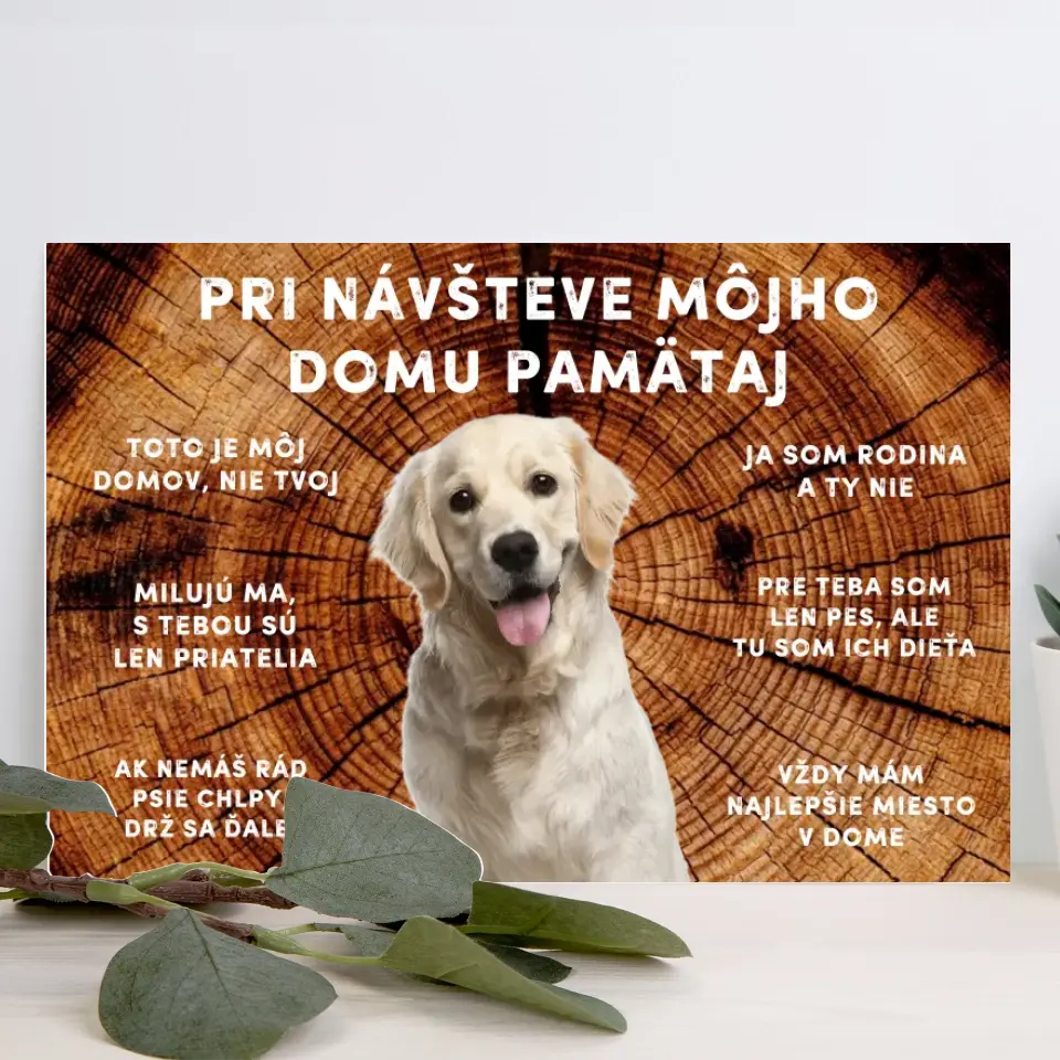 Vlastný obrázok - Pri návšteve môjho domu pamätaj