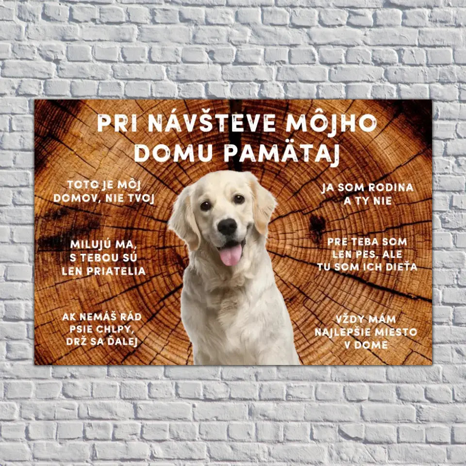 Vlastný obrázok - Pri návšteve môjho domu pamätaj