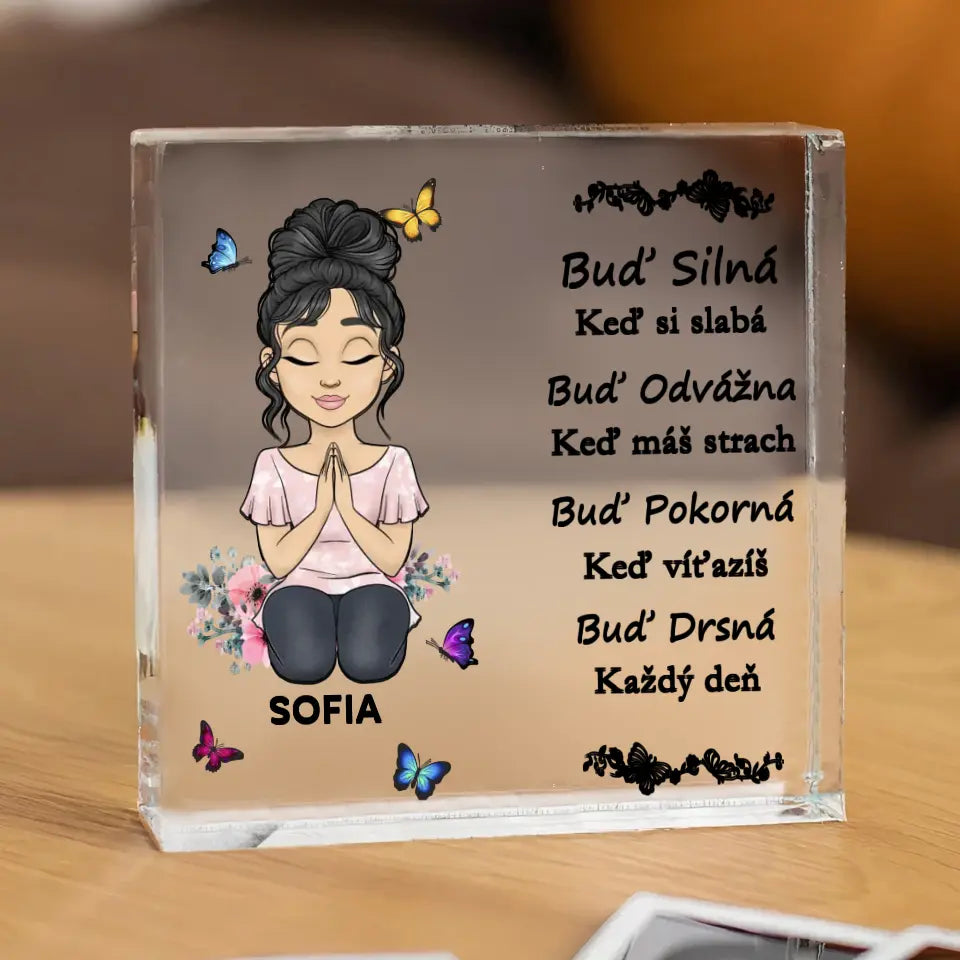 Buď silná, keď si slabá