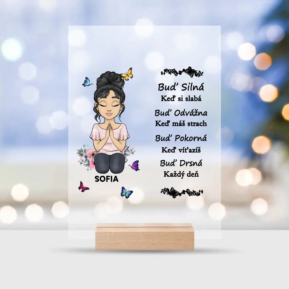 Buď silná, keď si slabá