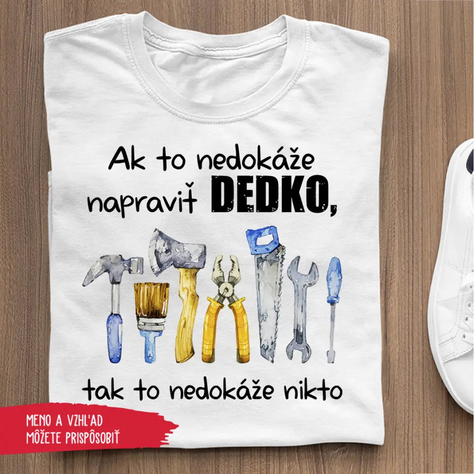 Ak to nedokáže napraviť dedko tak to nedokáže nikto