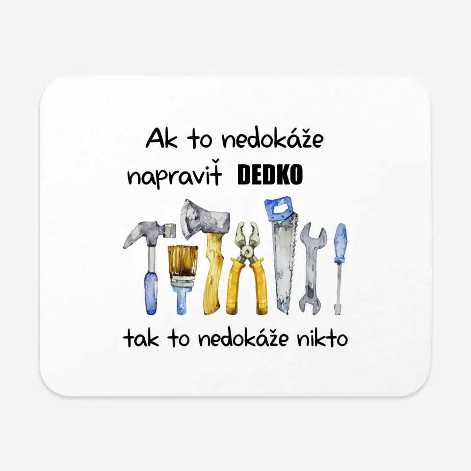 Darček pre Dedka - Ak to nedokáže napraviť dedko tak to nedokáže nikto