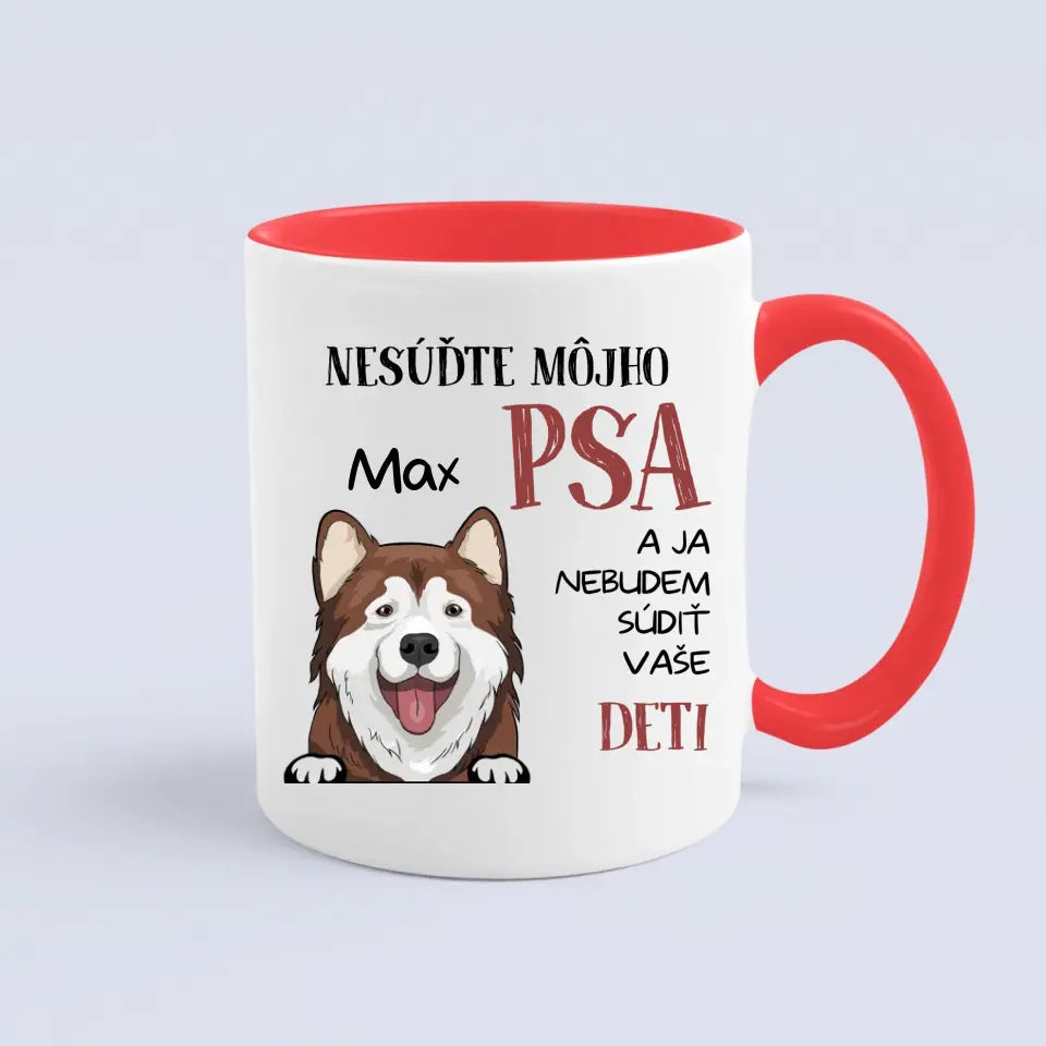 NESÚĎTE MÔJHO PSA A JA NEBUDEM SÚDIŤ VAŠE DETI