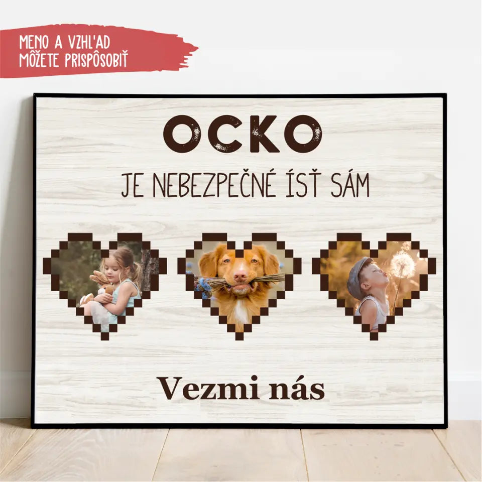 Fotografia na plátne Darček Pre Otca Na Narodeniny Ocko, je nebezpečné ísť sám. Vezmi nás