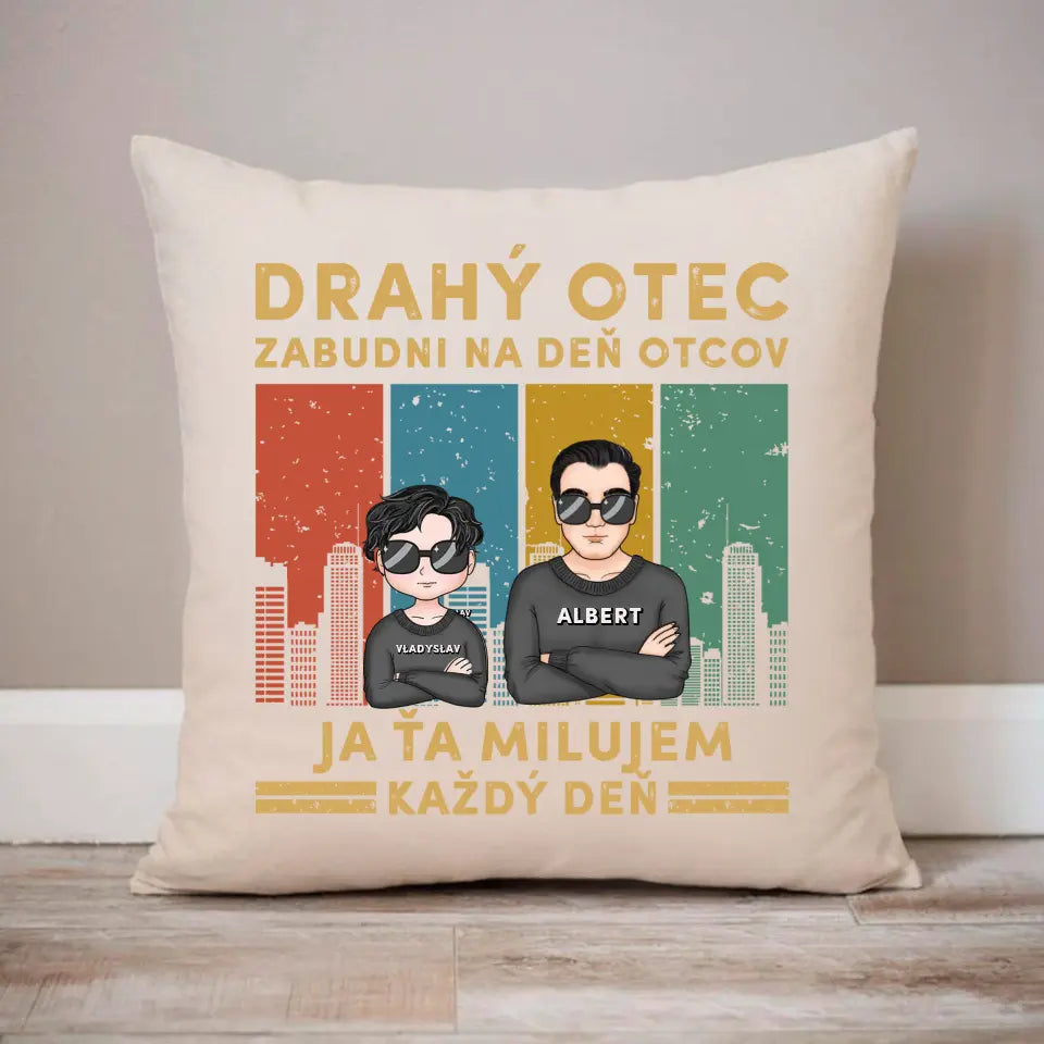 Drahý otec zabudni na deň otcov Ja ťa milujem každý deň