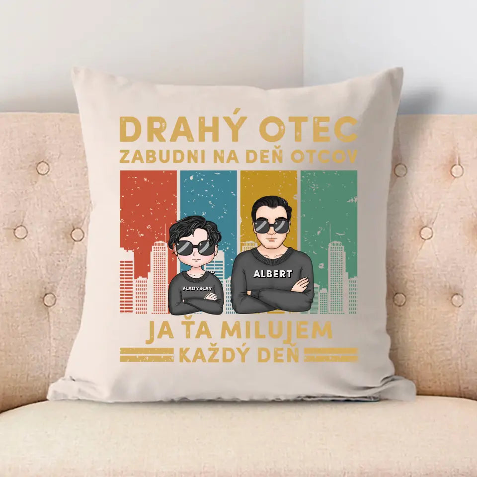 Drahý otec zabudni na deň otcov Ja ťa milujem každý deň