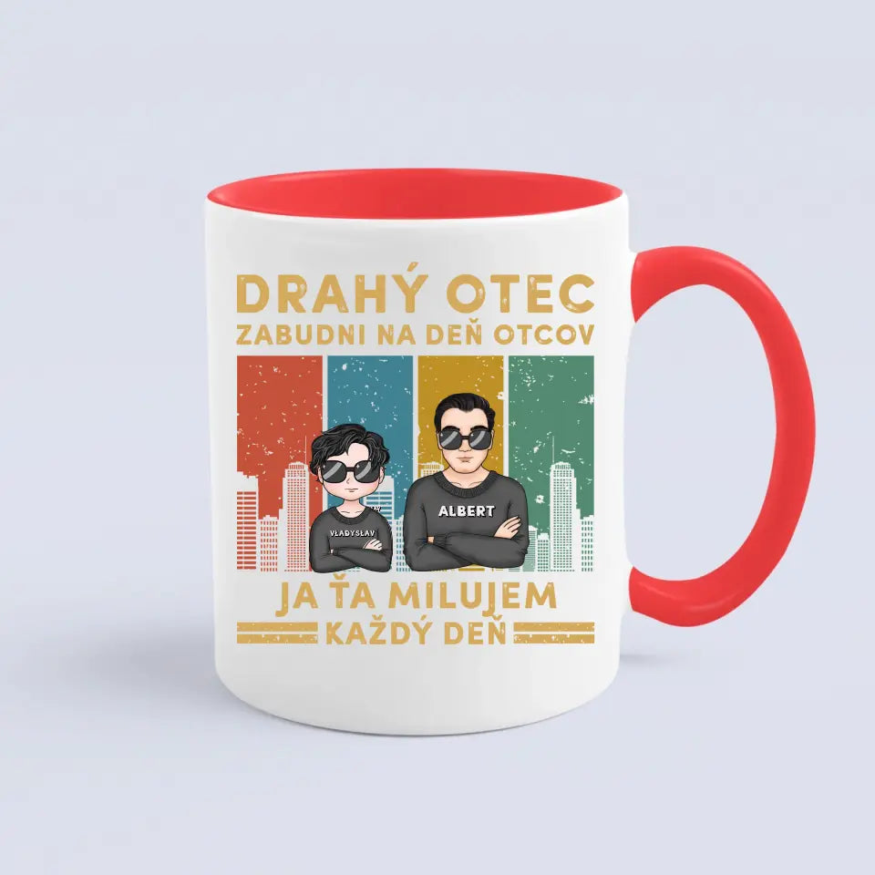 Drahý otec zabudni na deň otcov Ja ťa milujem každý deň