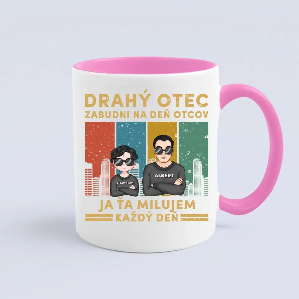 Drahý otec zabudni na deň otcov Ja ťa milujem každý deň