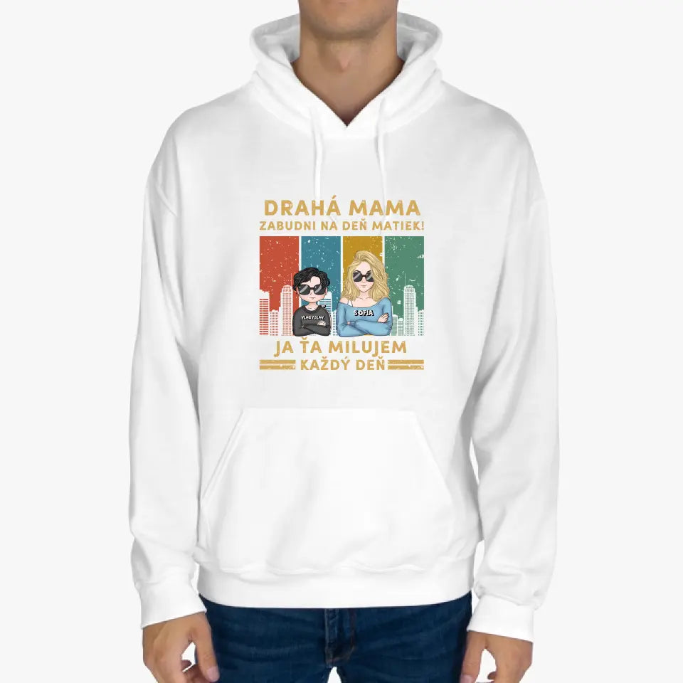 Drahá mama zabudni na deň matiek My ťa milujeme každý deň