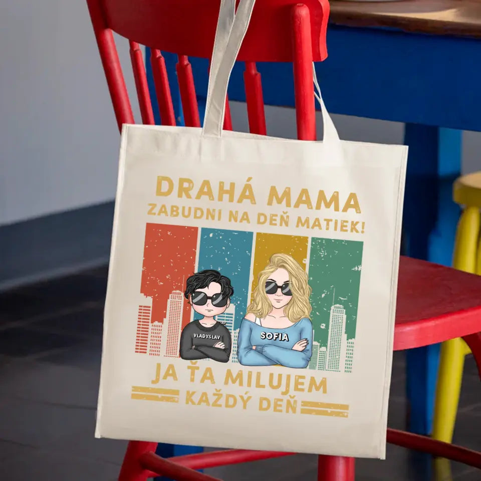 Drahá mama zabudni na deň matiek My ťa milujeme každý deň