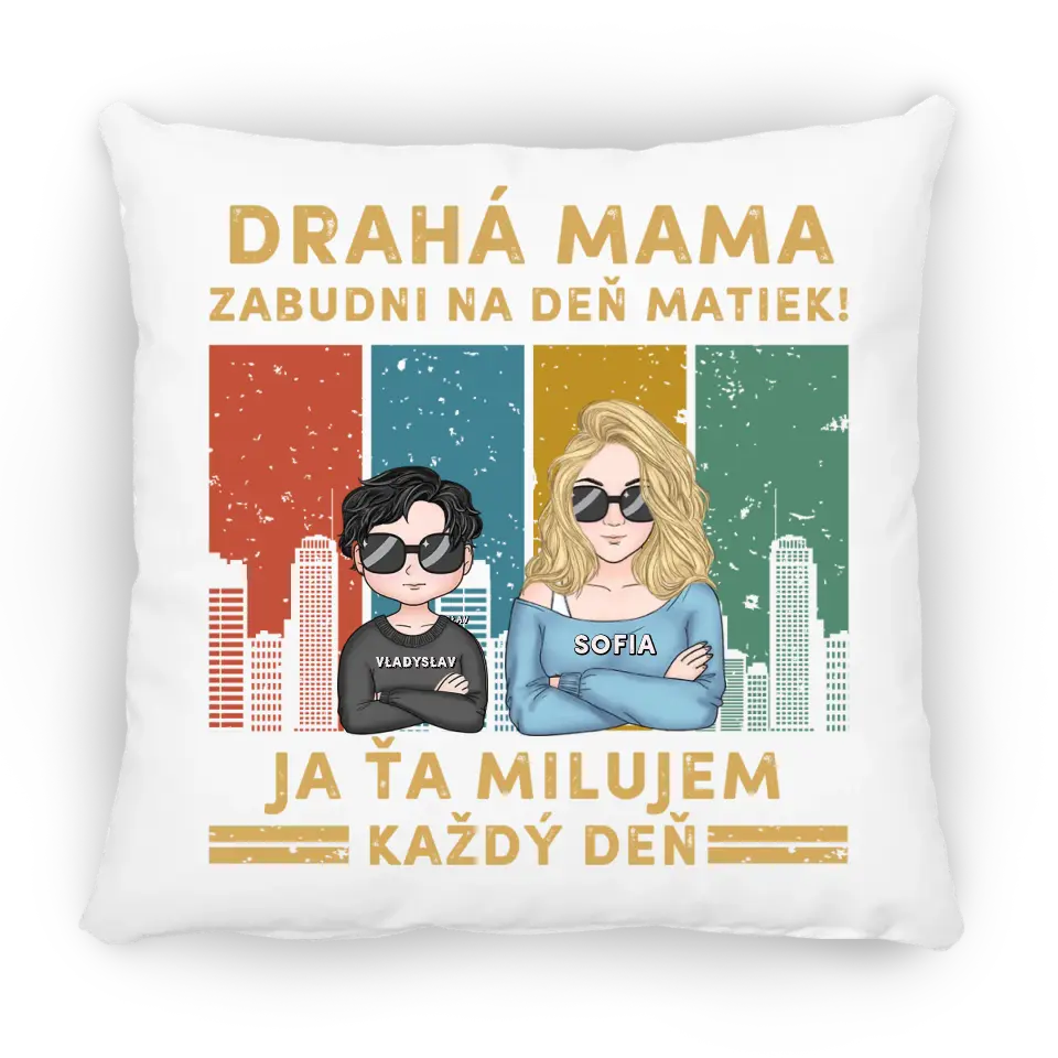 Drahá mama zabudni na deň matiek My ťa milujeme každý deň