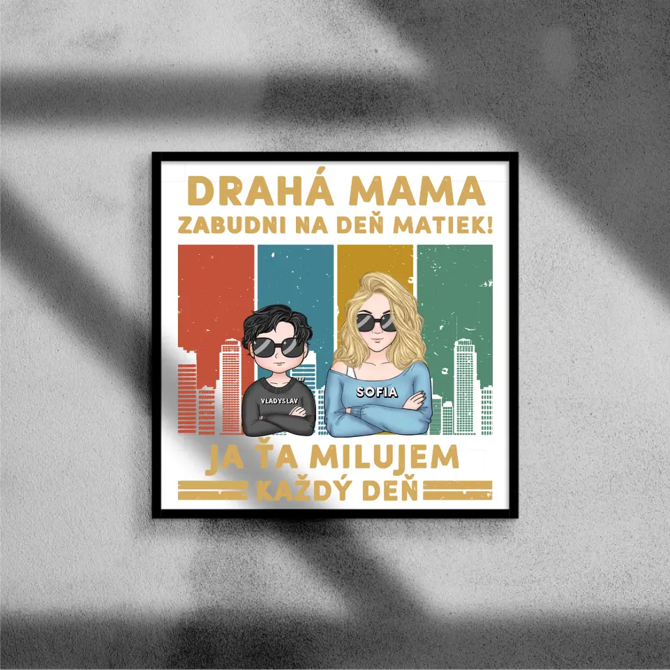 Drahá mama zabudni na deň matiek My ťa milujeme každý deň