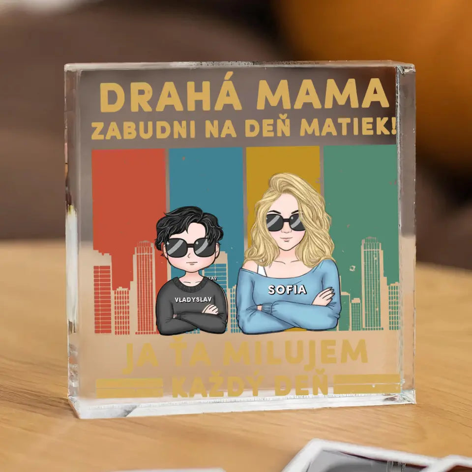 Drahá mama zabudni na deň matiek My ťa milujeme každý deň