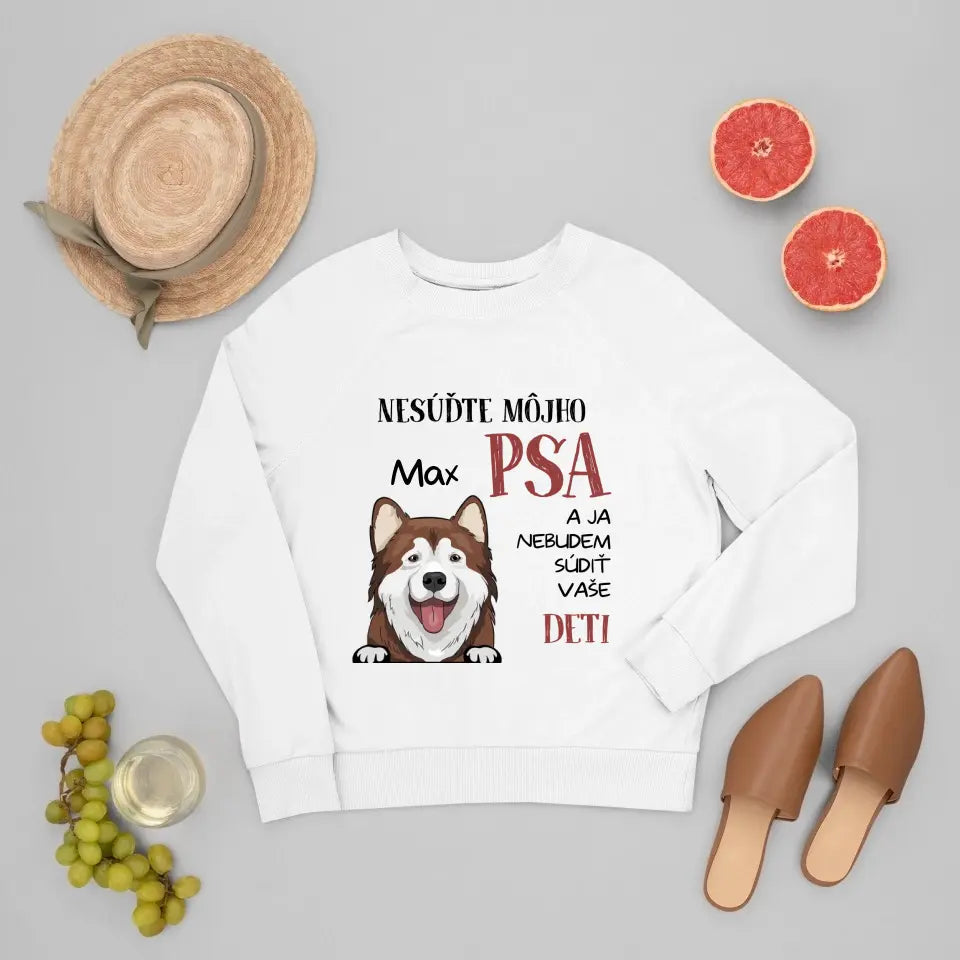 NESÚĎTE MÔJHO PSA A JA NEBUDEM SÚDIŤ VAŠE DETI