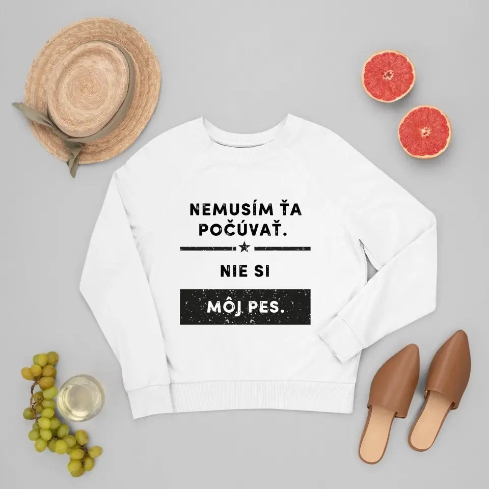 Nemusím ťa počúvať