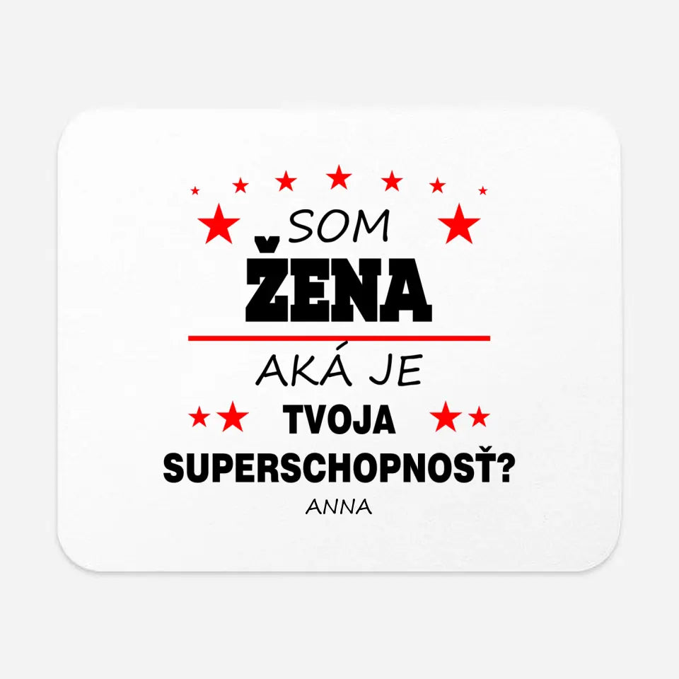 Som žena. Aká je tvoja superschopnosť?