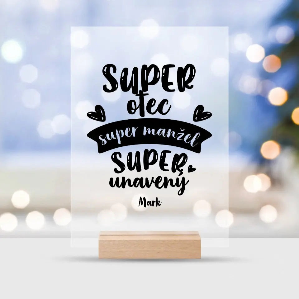 Super otec. Super manžel. Super unavený.