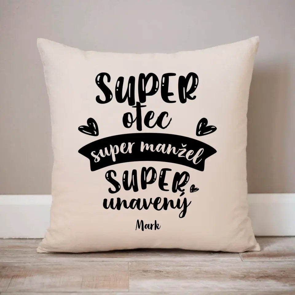 Super otec. Super manžel. Super unavený.