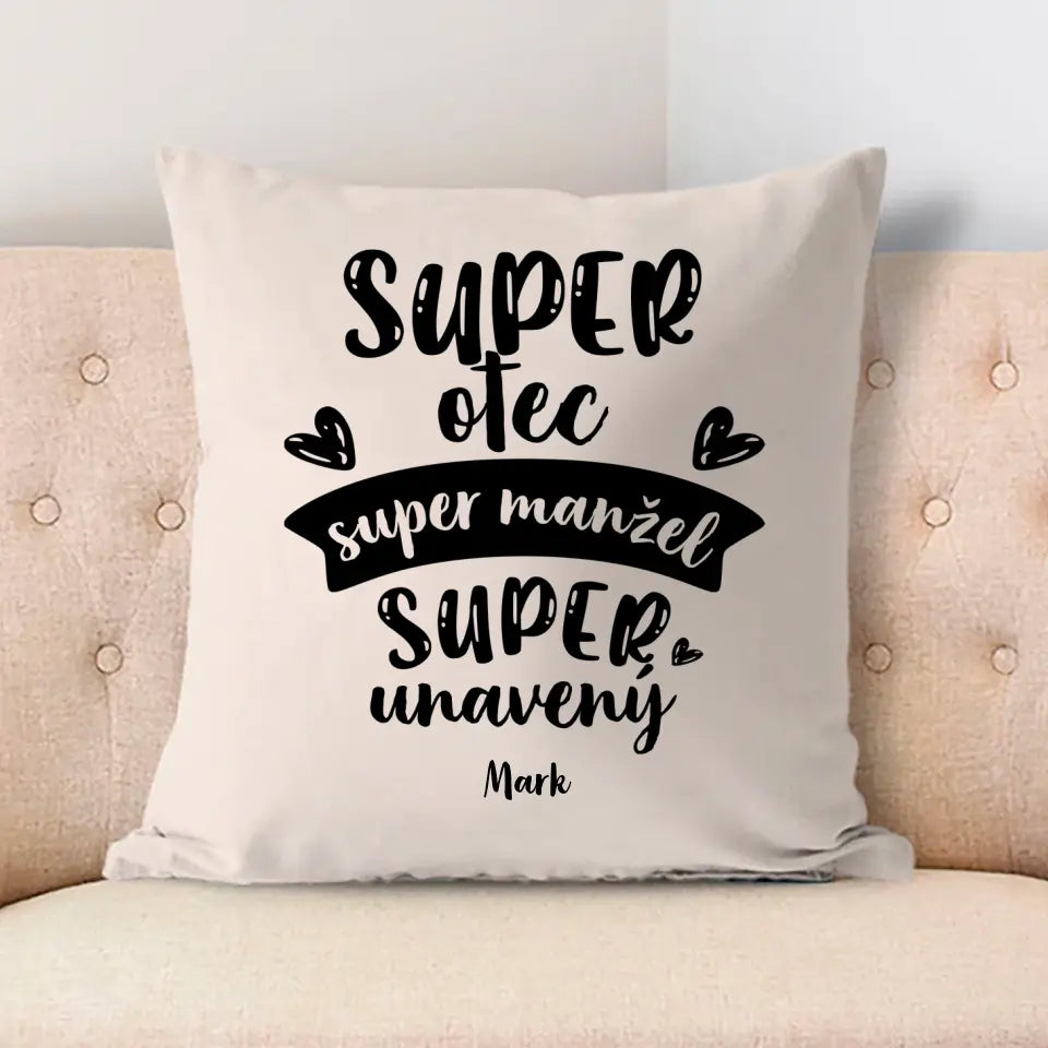 Super otec. Super manžel. Super unavený.