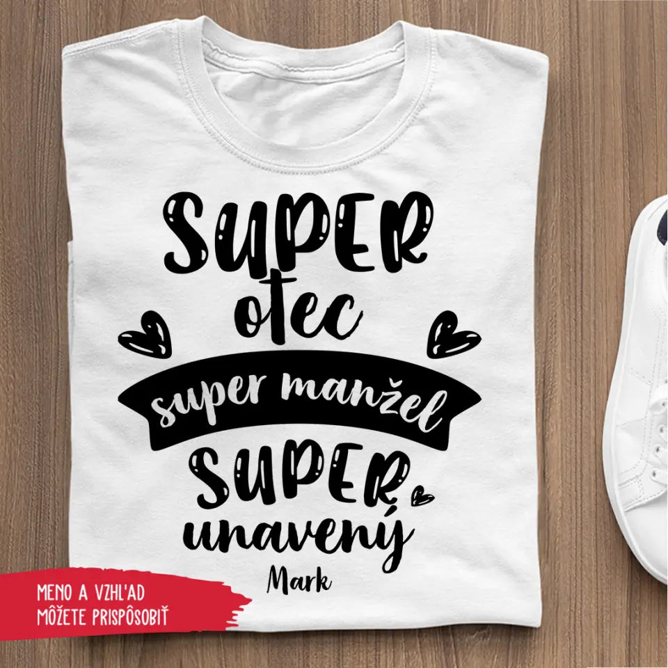 Super otec. Super manžel. Super unavený.