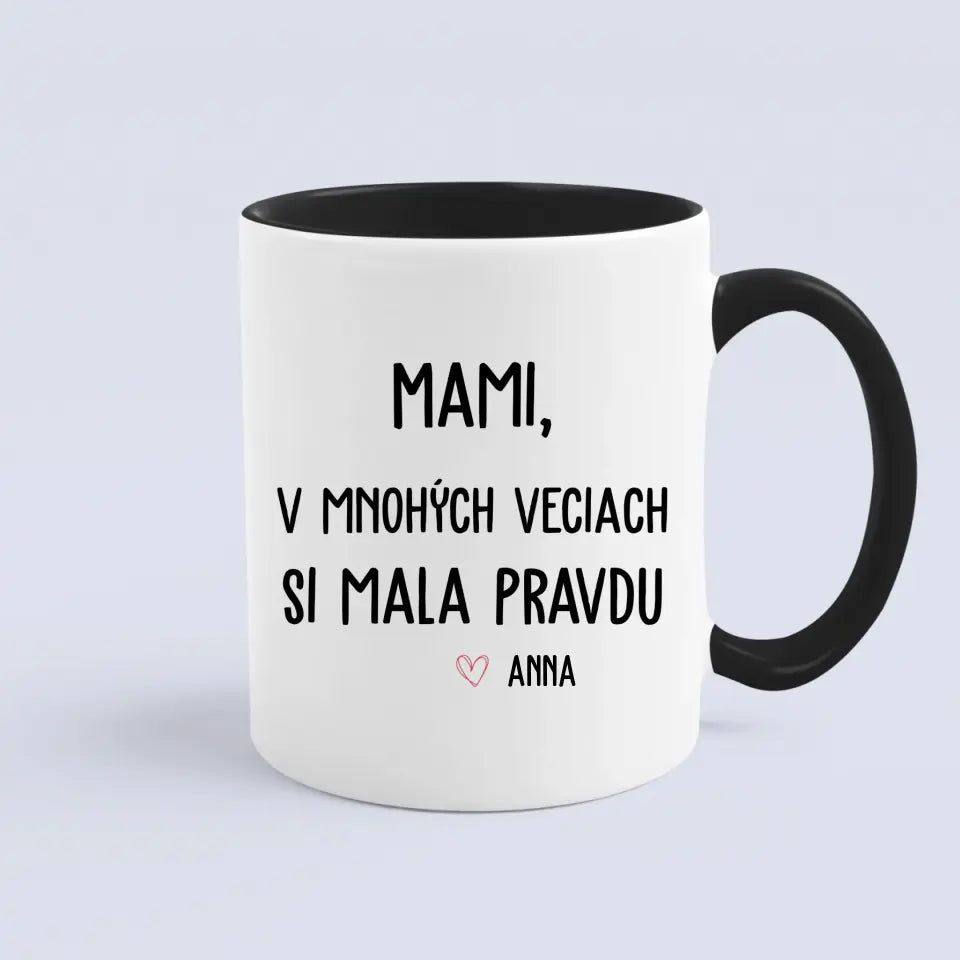 Mami v mnohých veciach si mala pravdu