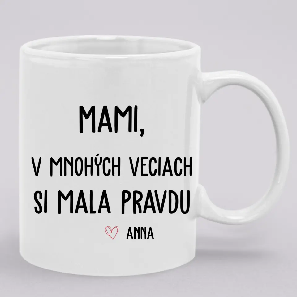Mami v mnohých veciach si mala pravdu
