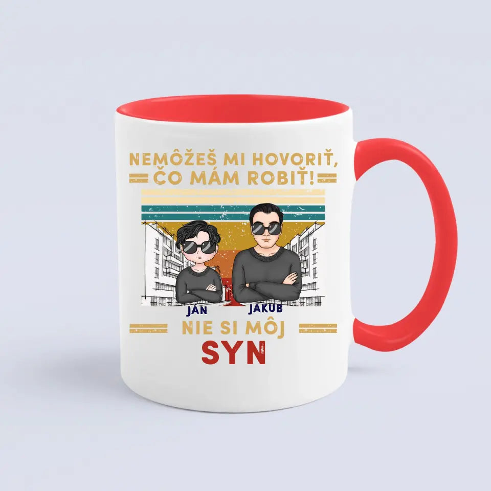 Nemôžeš mi hovoriť čo mám robiť