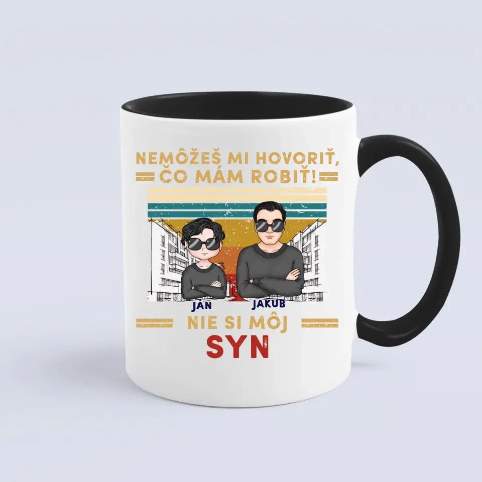 Nemôžeš mi hovoriť čo mám robiť