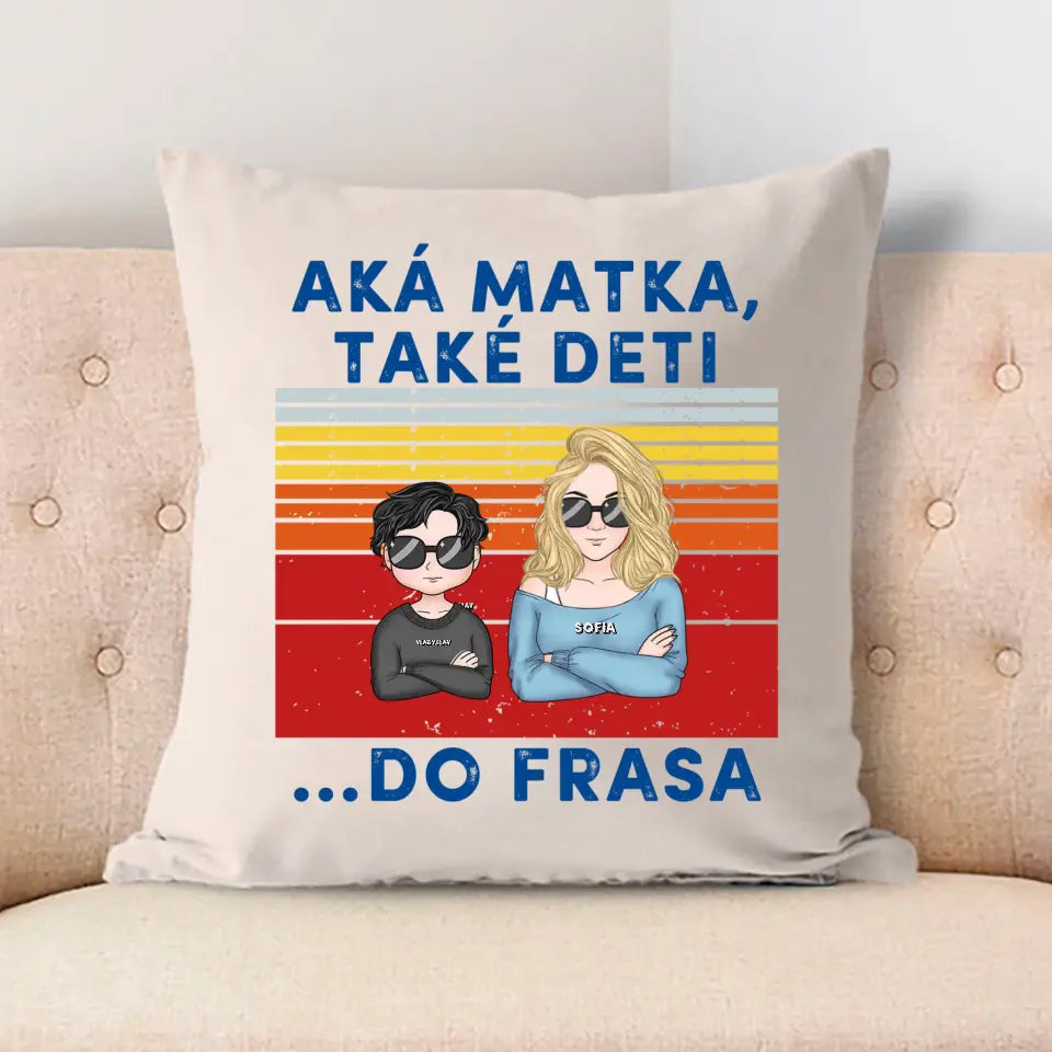 Aká Mama také deti…Do frasa