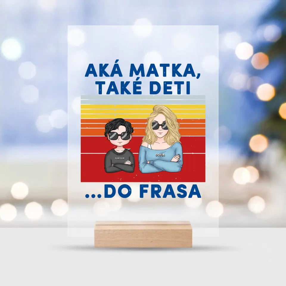 Aká Mama také deti…Do frasa