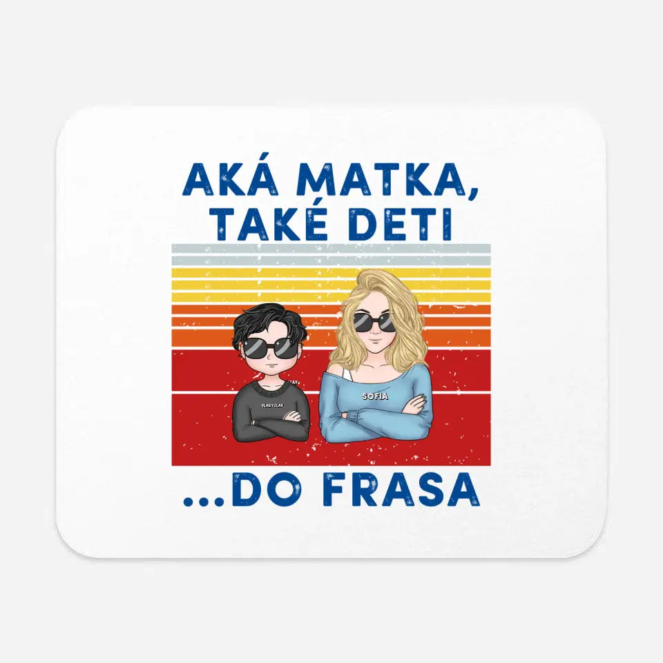 Aká Mama také deti…Do frasa