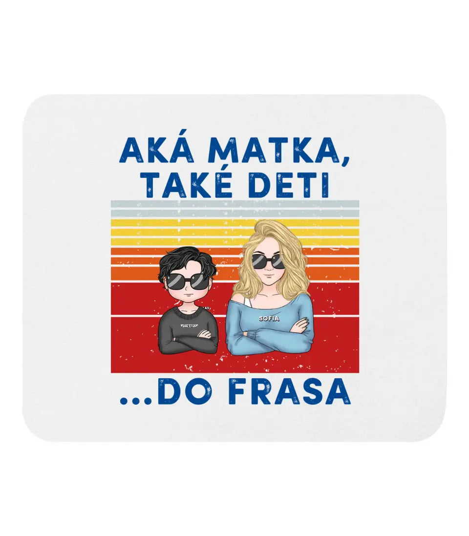 Aká Mama také deti…Do frasa